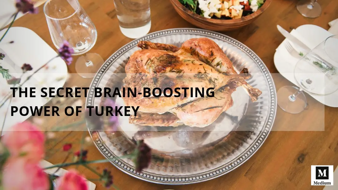 The Best Secret Brain-Boosting Power Turkey